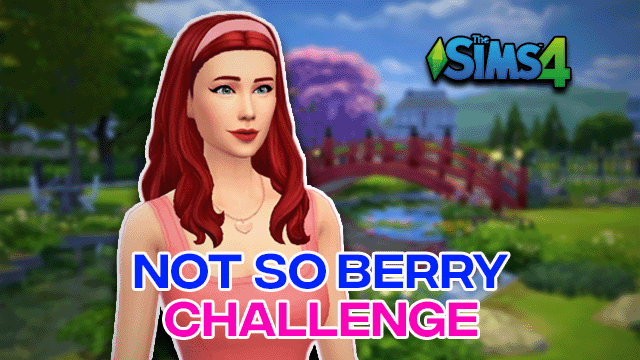 Not So Berry Challenge