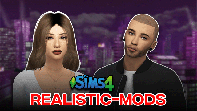 Sims 4 Realistic Mods