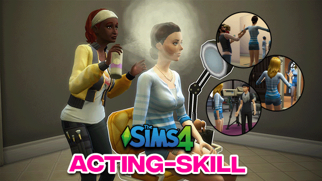 Sims 4 Acting Skill Guide