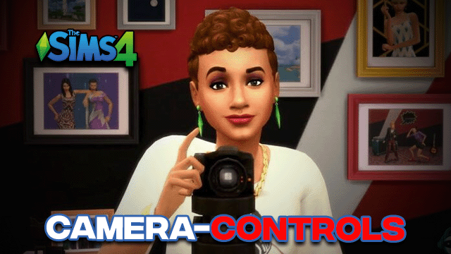 Sims 4 Camera Controls