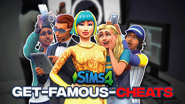 Sims 4 Get Famous Cheats