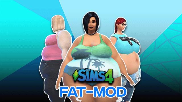 Sims 4 Fat Mod