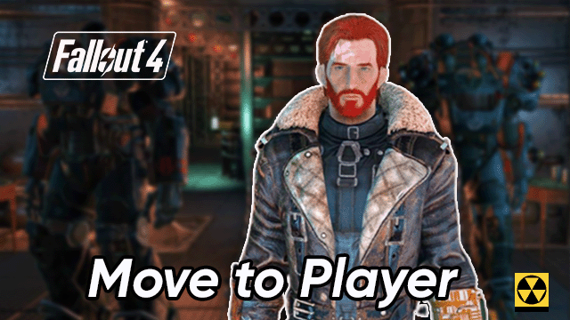 Fallout 4 Moveto Player