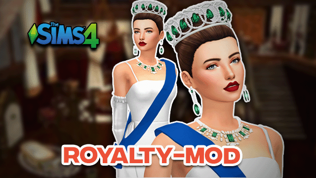 Sims 4 Royalty Mod