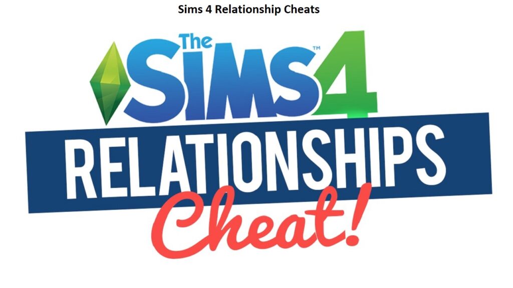 sims 4 Relationship Cheats