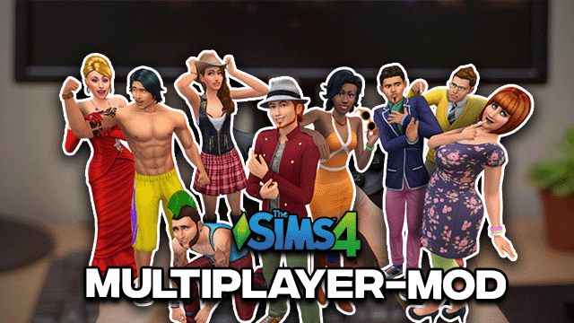 Sims 4 Multiplayer Mod