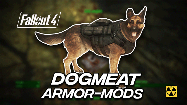 Fallout 4 Dogmeat Armor Mods