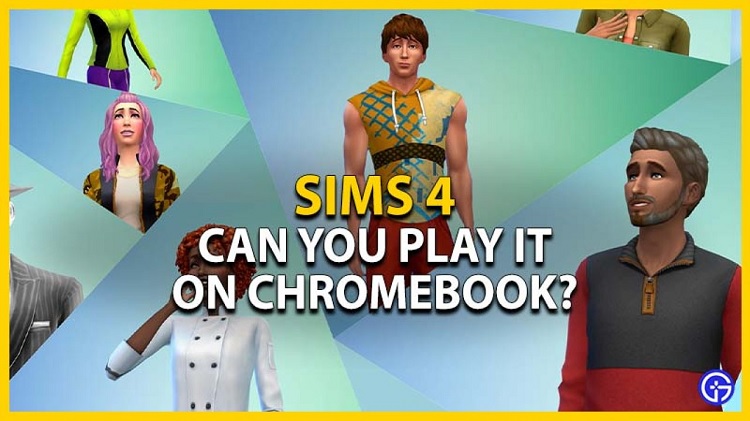 How To Play Sims 4 on Chromebook