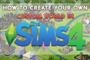 Sims 4 Custom Worlds