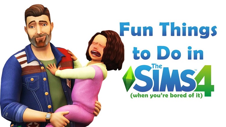 Fun Things To Do in Sims 4