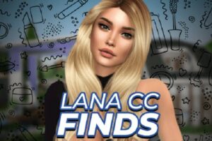 Lana CC Finds – All Custom Content