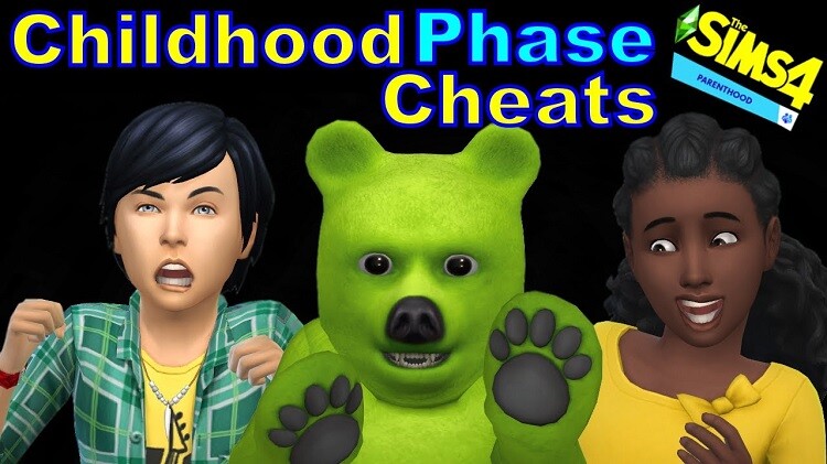 Childhood Phases Cheat