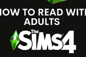 how to read with an adult sims 4