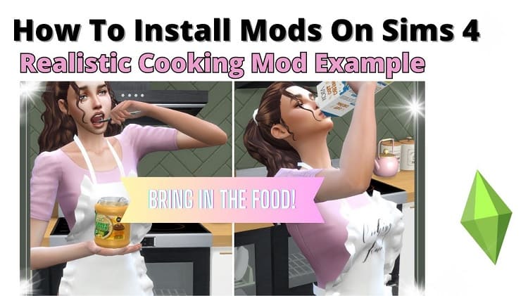 Installing The Sims 4 Realistic Cooking Mod