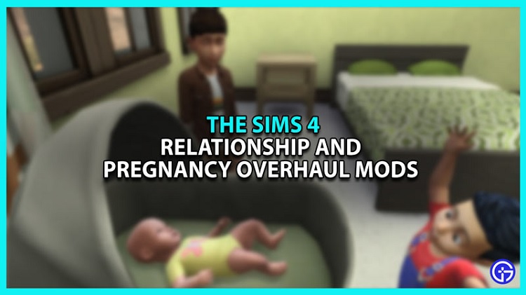 Relationships and Pregnancy Overhaul